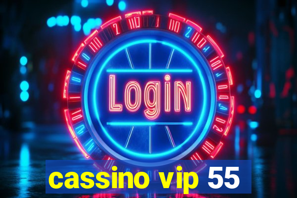 cassino vip 55